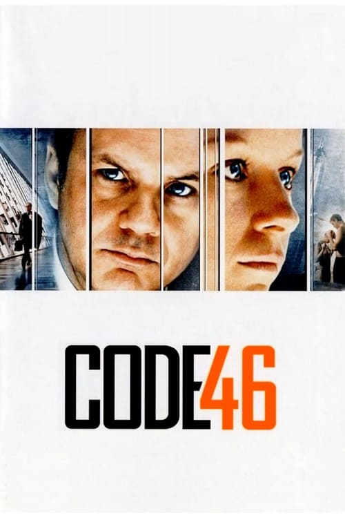 ดูหนังออนไลน์ฟรี Code 46 (2003) โค๊ด โฟร์ตี้ซิก