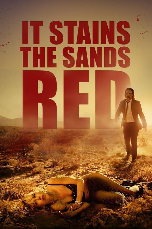 ดูหนังออนไลน์ฟรี IT STAINS THE SANDS RED (2017) ซอมบี้ทะเลทราย