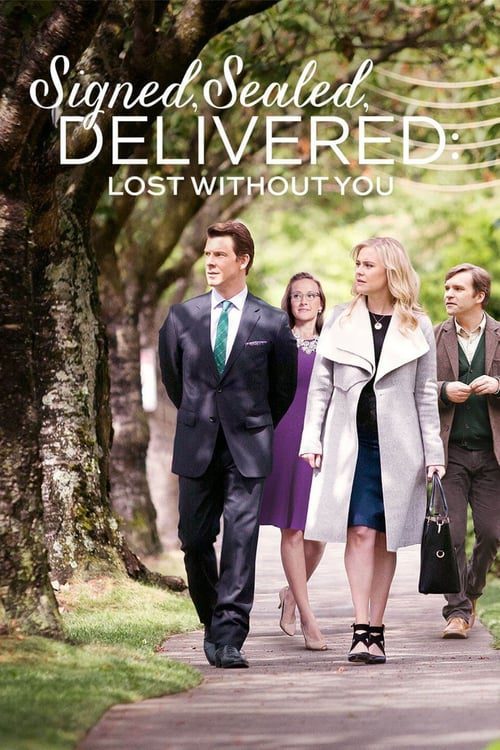 ดูหนังออนไลน์ฟรี Signed Sealed Delivered Lost Without You (2016)