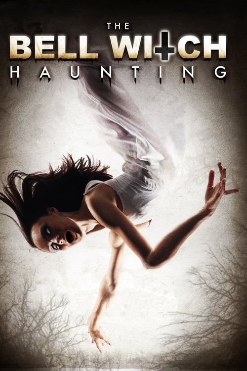 ดูหนังออนไลน์ฟรี The Bell Witch Haunting (2013) บันทึกหลอนขนหัวลุก