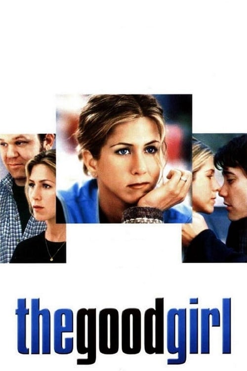 ดูหนังออนไลน์ฟรี The Good Girl (2002) กู๊ดเกิร์ล ผู้หญิงหวามรัก