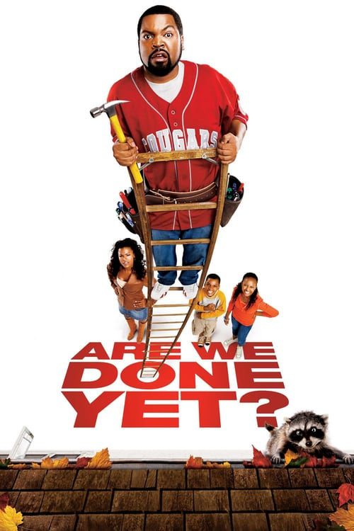 ดูหนังออนไลน์ฟรี Are We Done Yet (2007) ครอบครัวหรรษา วิมานพาป่วน