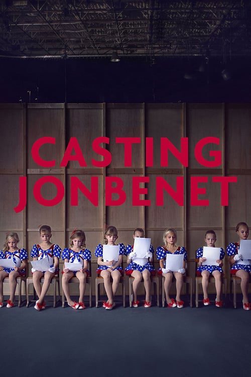 ดูหนังออนไลน์ฟรี [NETFLIX] Casting JonBenet (2017) แคสติ้ง จอนเบเนต์