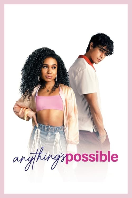 ดูหนังออนไลน์ฟรี Anything s Possible (2022) อะไร ๆ ก็เป็นไปได้