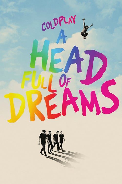 ดูหนังออนไลน์ฟรี Coldplay A Head Full of Dreams (2018) โคลด์เพลย์ อะเฮดฟูลออฟดรีมส์