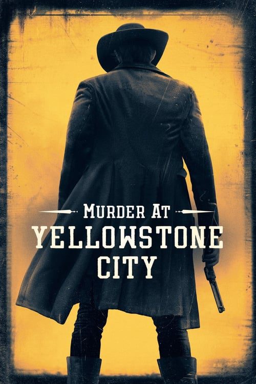 ดูหนังออนไลน์ฟรี Murder at Yellowstone City (2022)