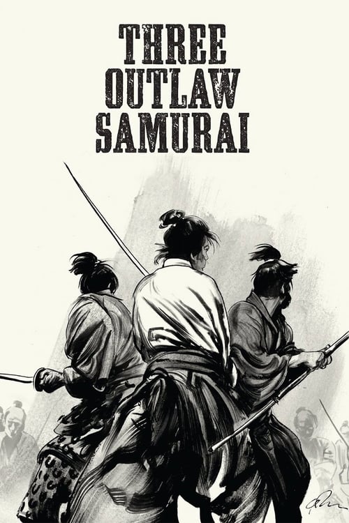 ดูหนังออนไลน์ฟรี Three Outlaw Samurai (1964) ซามูไรนอกคอก