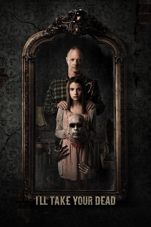 ดูหนังออนไลน์ฟรี I ll Take Your Dead (2018)
