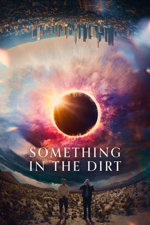 ดูหนังออนไลน์ฟรี Something in the Dirt (2022)