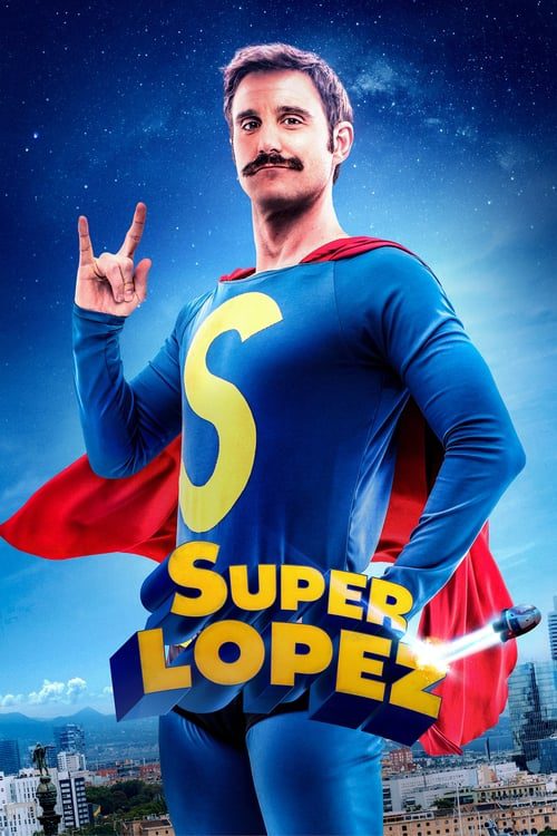 ดูหนังออนไลน์ฟรี Superlopez (2018) ซูเปอร์โลเปซ