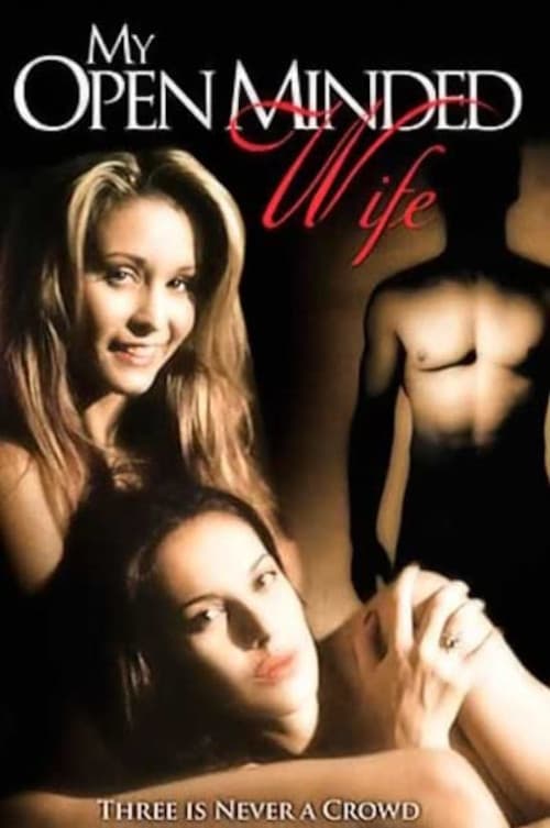 ดูหนังออนไลน์ฟรี My Open Minded Wife (2006)