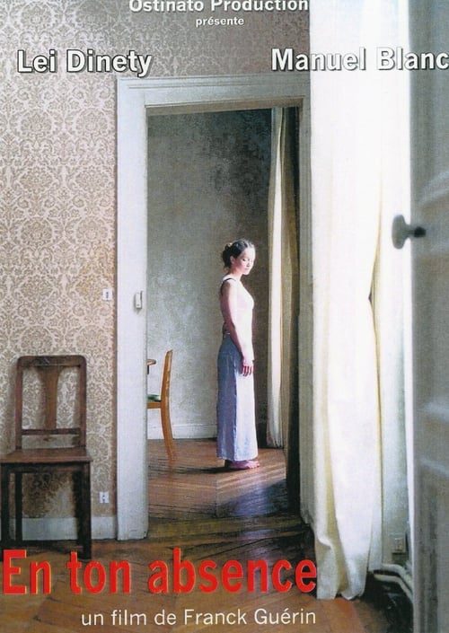 ดูหนังออนไลน์ฟรี En ton absence (2004)