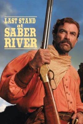 ดูหนังออนไลน์ฟรี Last Stand at Saber River (1997) คนตะวันเดือด