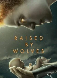 ดูหนังออนไลน์ฟรี Raised by Wolves พันธุ์หมาป่า Season 1 EP.1-10 (จบ)