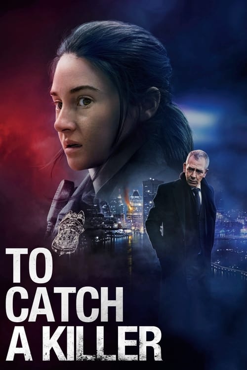 ดูหนังออนไลน์ฟรี To Catch A Killer (2023)
