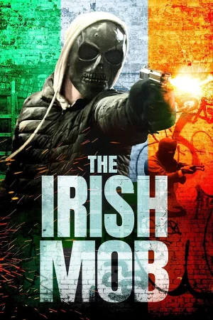 ดูหนังออนไลน์ฟรี The Irish Mob (2023)