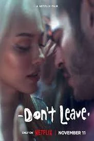 ดูหนังออนไลน์ฟรี Don t Leave (2022) อย่าไปเลยนะ