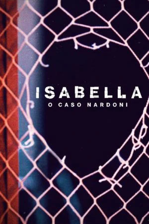 ดูหนังออนไลน์ฟรี A Life Too Short The Isabella Nardoni Case (2023) อิซาเบลล่า ชีวิตช่างสั้นเกินไป