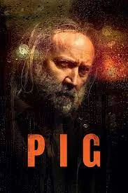 ดูหนังออนไลน์ฟรี PIG (2021) หมูข้าหาย กับความหมายของชีวิต
