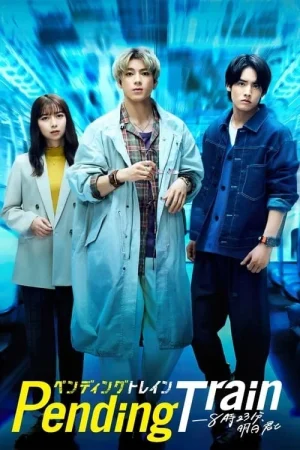 ดูหนังออนไลน์ฟรี Pending Train (2023) รถไฟสายพิศวง EP.1-10 (จบ)