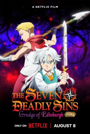 ดูหนังออนไลน์ฟรี The Seven Deadly Sins Grudge of Edinburgh Part 2 (2023) ศึกตำนาน 7 อัศวิน แค้นเอดินเบอระ ภาค 2