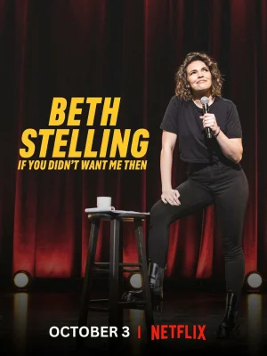 ดูหนังออนไลน์ฟรี BETH STELLING IF YOU DIDN T WANT ME THEN (2023)