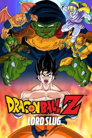 ดูหนังออนไลน์ฟรี DRAGON BALL Z THE MOVIE LORD SLUG (1991) ศึกซูปเปอร์ไซย่าปะทะซูปเปอร์นาแม็ก