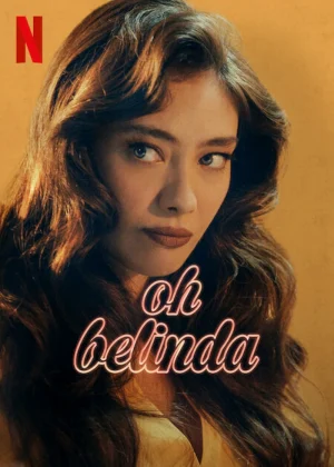 ดูหนังออนไลน์ฟรี Oh Belinda (2023) โอ้ เบลินด้า