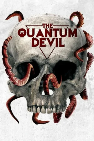 ดูหนังออนไลน์ฟรี The Quantum Devil (2023) เดอะควอนตัมเดวิล