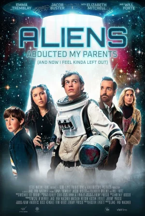 ดูหนังออนไลน์ฟรี Aliens Abducted My Parents and Now I Feel Kinda Left Out (2023)