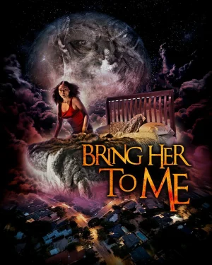 ดูหนังออนไลน์ฟรี Bring Her to Me (2023) บริง เฮอ ทู มี