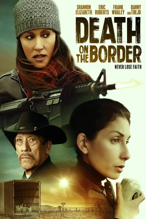 ดูหนังออนไลน์ฟรี Death On The Border (2023)