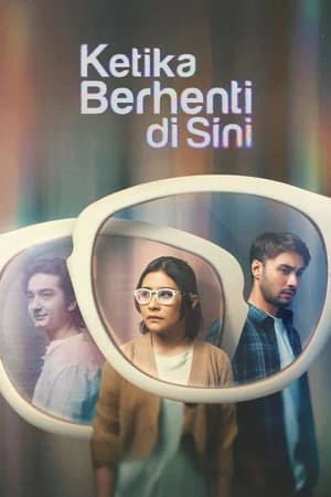 ดูหนังออนไลน์ฟรี Ketika Berhenti di Sini (2023) หยุดหัวใจไว้ที่นี่