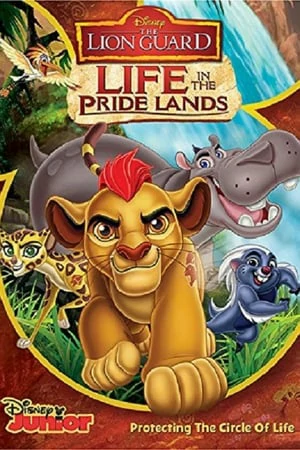 ดูหนังออนไลน์ฟรี The Lion Guard Life In The Pride Lands (2017) ทีมพิทักษ์แดนทรนง ชีวิตในแดนทรนง