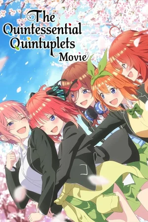 ดูหนังออนไลน์ฟรี The Quintessential Quintuplets The Movie (2022) เจ้าสาวผมเป็นแฝดห้า เดอะ มูฟวี่