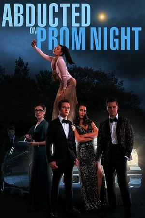 ดูหนังออนไลน์ฟรี Abducted on Prom Night (2023)