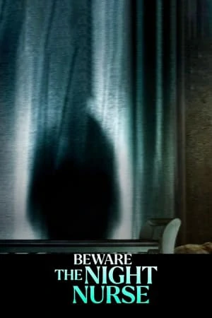 ดูหนังออนไลน์ฟรี Beware the Night Nurse (2023)