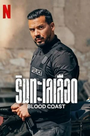 ดูหนังออนไลน์ฟรี Blood Coast (2023) ริมทะเลเลือด EP.1-6 (จบ)