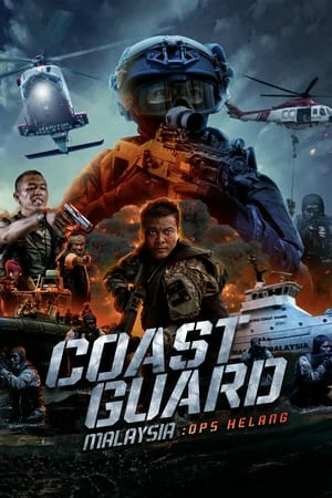 ดูหนังออนไลน์ฟรี Coast Guard Malaysia Ops Helang (2023) หน่วยยามฝั่งมาเลเซีย ปฏิบัติการเฮอหลาง