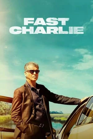 ดูหนังออนไลน์ฟรี Fast Charlie (2023) ฟาสต์ ชาร์ลี