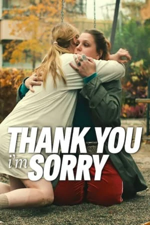 ดูหนังออนไลน์ฟรี Thank You i m Sorry (2023)