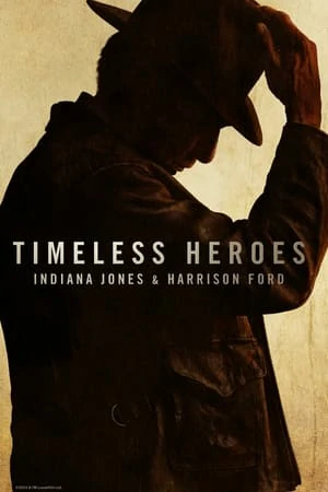 ดูหนังออนไลน์ฟรี Timeless Heroes Indiana Jones and Harrison Ford (2023)
