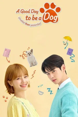 ดูหนังออนไลน์ฟรี A Good Day To Be A Dog (2023) จูบรักปลดล็อก EP.1-14 (จบ)
