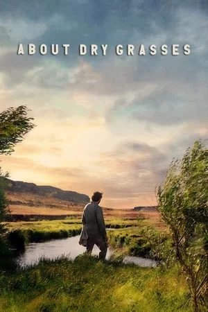 ดูหนังออนไลน์ฟรี About Dry Grasses (2023)
