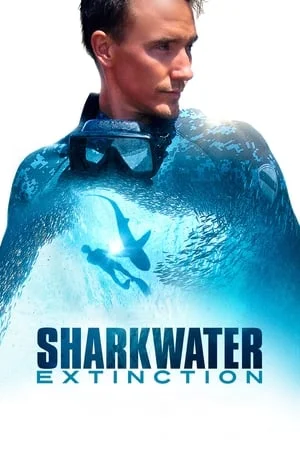 ดูหนังออนไลน์ฟรี Sharkwater Extinction (2018) การสูญพันธุ์ของปลาฉลาม