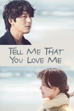 ดูหนังออนไลน์ฟรี Tell Me That You Love Me (2023) EP.1-16 (จบ)