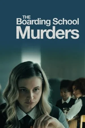 ดูหนังออนไลน์ฟรี The Boarding School Murders (2024)
