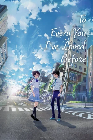 ดูหนังออนไลน์ฟรี To Every You I ve Loved Before (2022) ถึงเธอทุกคนที่ผมรัก