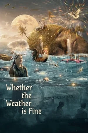 ดูหนังออนไลน์ฟรี Whether the Weather Is Fine (2021)