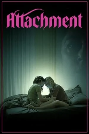 ดูหนังออนไลน์ฟรี Attachment (2022)